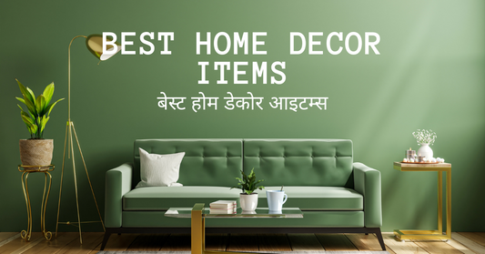 Best Home Decor Items / बेस्ट होम डेकोर आइटम्स
